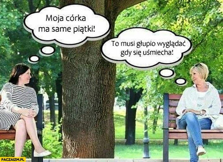 moja-corka-ma-same-piatki-to-musi-glupio-wygladac-gdy-sie-usmiecha.jpg