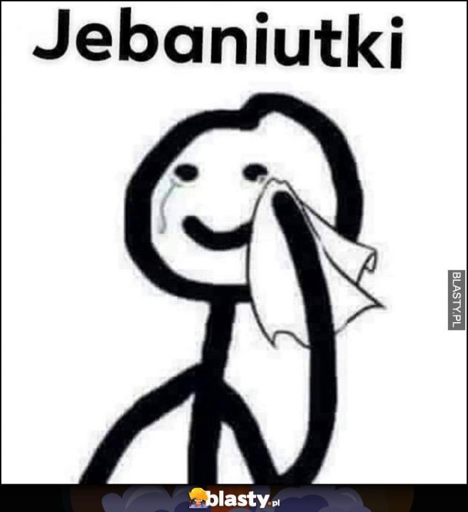 jebaniutki-placze-ociera-lzy-mem_2021-04-08_00-55-30.jpg