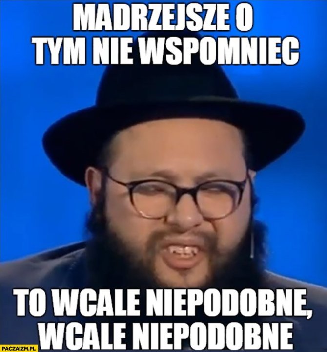 zyd-madrzejsze-o-tym-nie-wspomniec-to-wcale-niepodobne.jpg