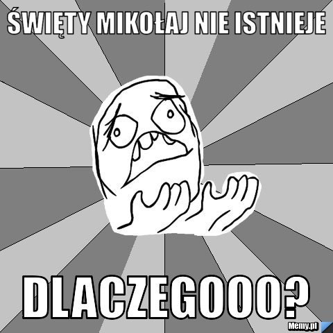9fe1914913_swiety_mikolaj_nie_istnieje_.jpg.d456e75516959fa78e1aefb9184f188f.jpg
