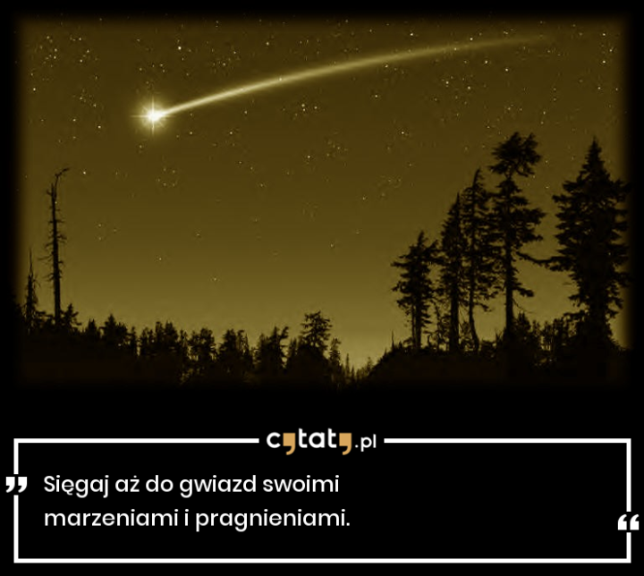10613,siegaj-az-do-gwiazd-swoimi-marzeniami-i-pragnieniami.png